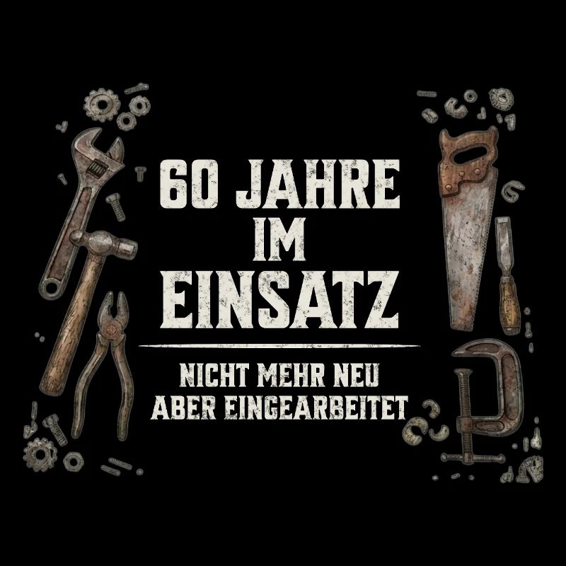 60. Geburtstag Handwerker Geschenk Werkzeug Spruch