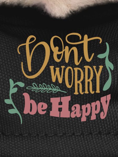 Don't worry be happy