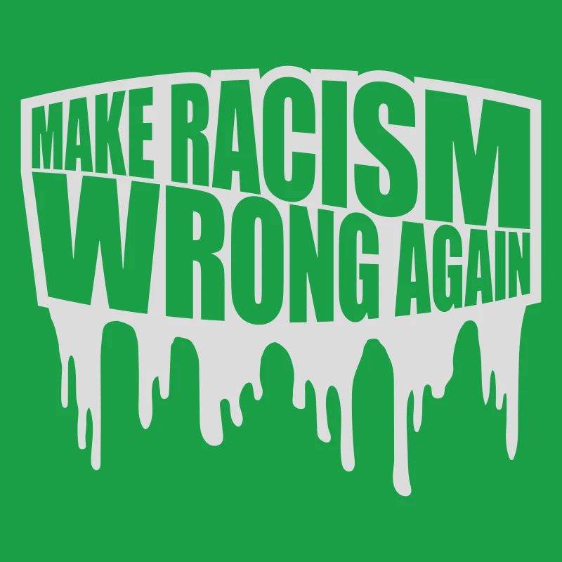 make racism wrong again