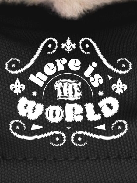 Here is the world