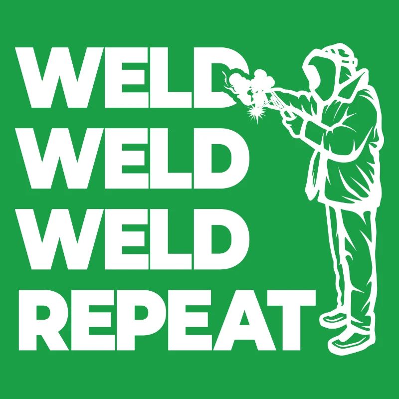 Weld Weld Weld Repeat