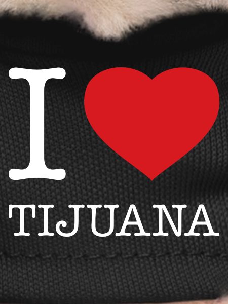 I LOVE TIJUANA