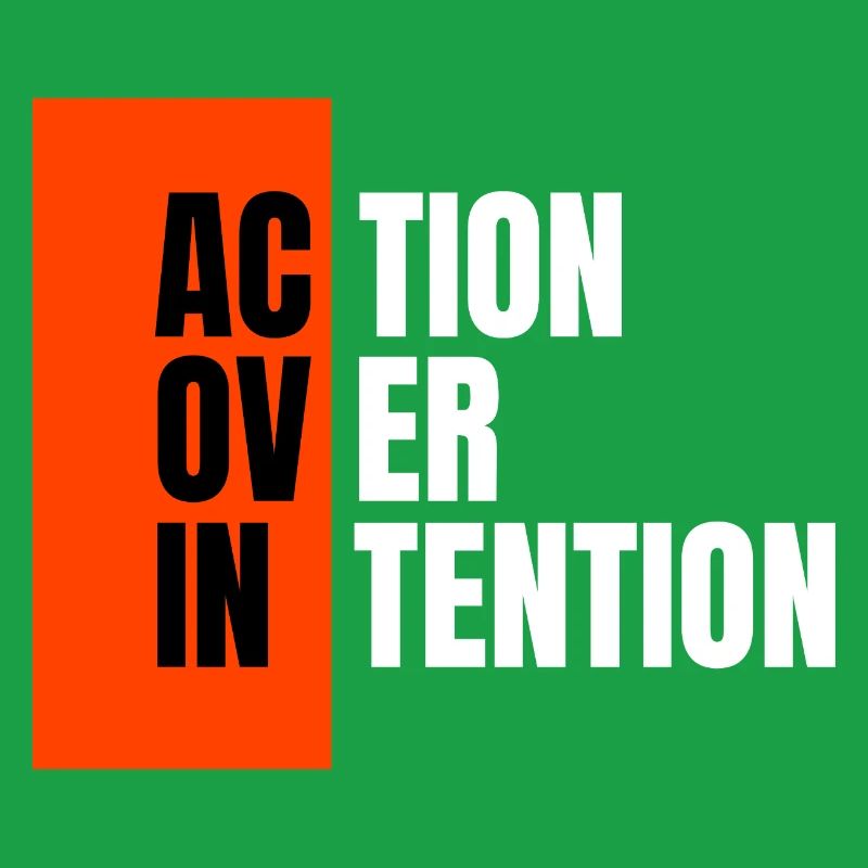 Action over intention.