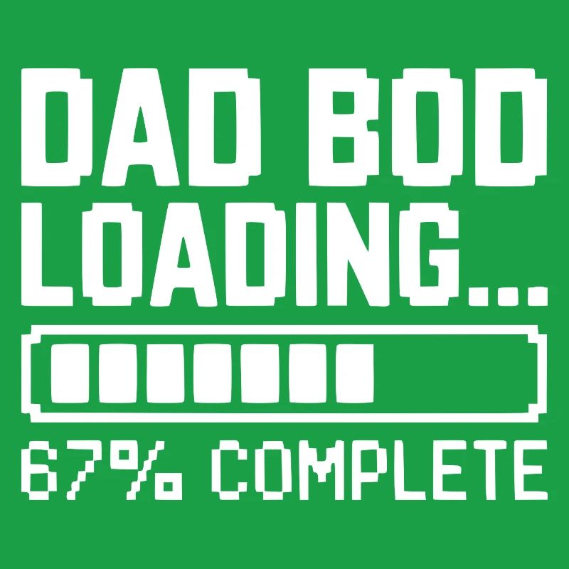 Dad Bod Loading