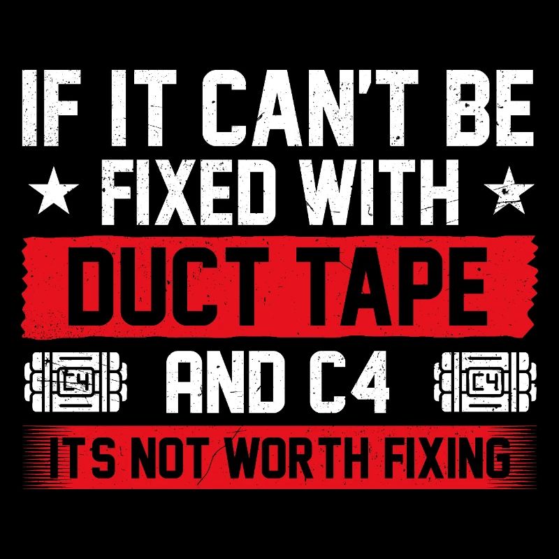 Duct Tape And C4 Fix It Combat Engineer Quote