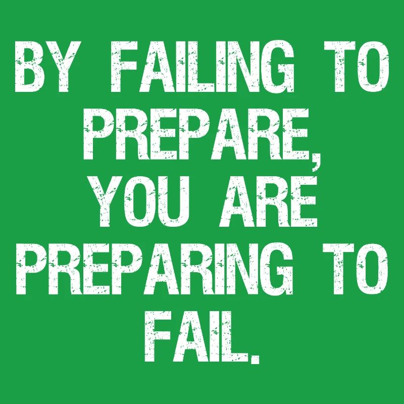 En ne vous préparant pas, vous vous préparez à l’échec