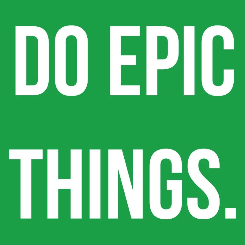 DO EPIC THINGS. | Greyline Official