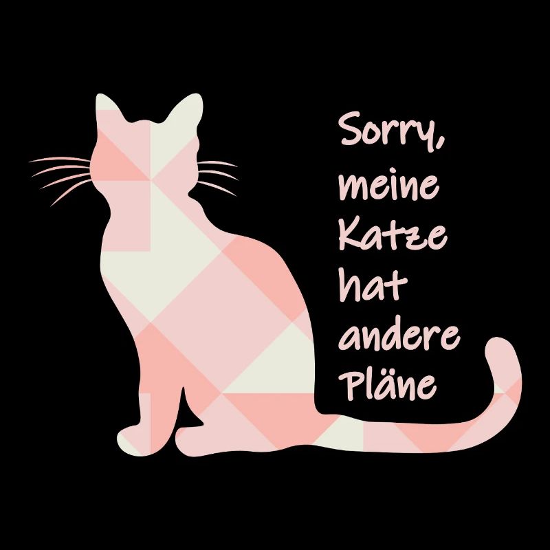 Cat Saying - Sorry, my cat has other plans