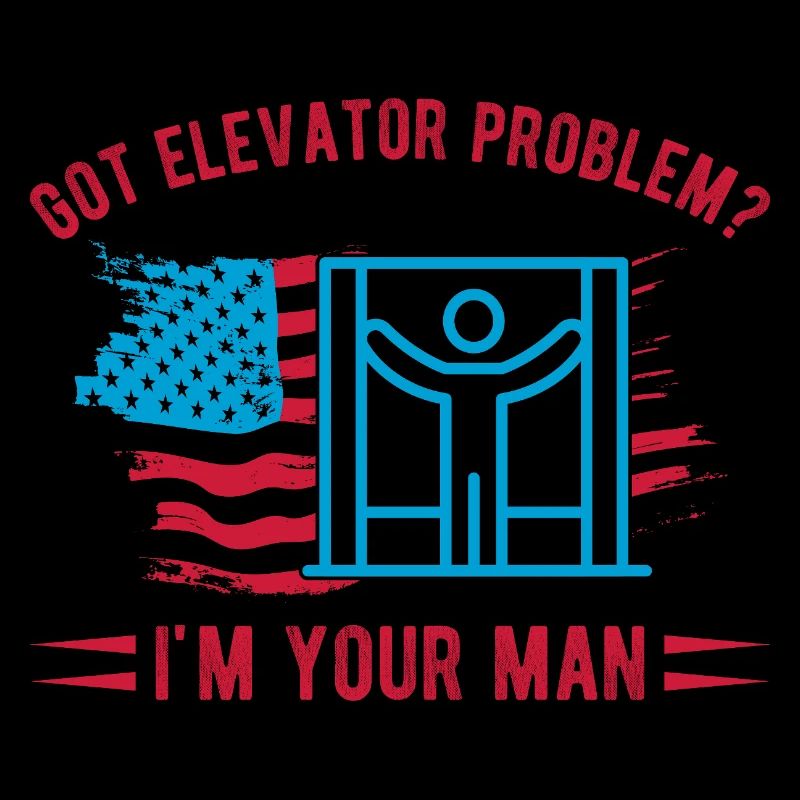 Elevator Technician I ́m Your Man Engineer USA Gift