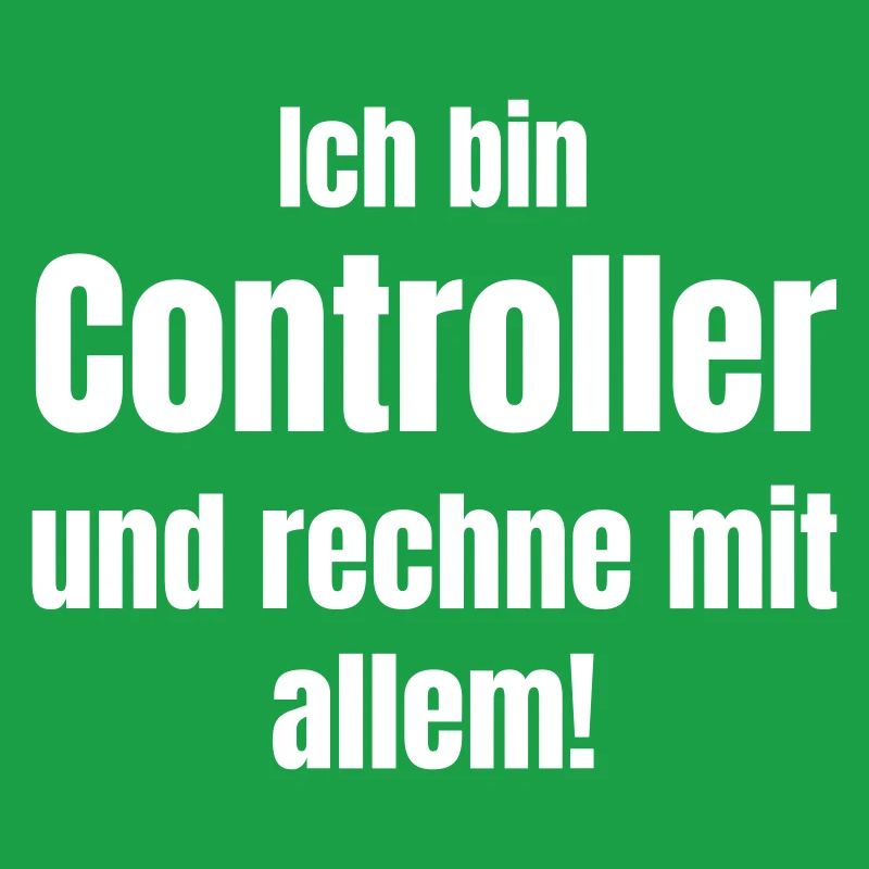 Ich bin Controller – rechne mit allem