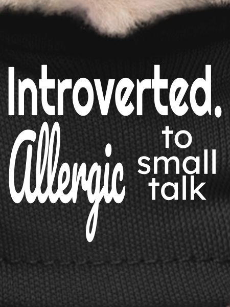 Introverted allergic to small talk