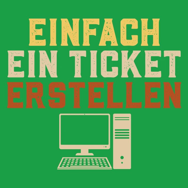 Informatik EINFACH EIN TICKET ERSTELLEN Lustig