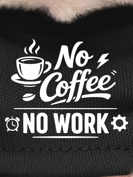 No Coffee No Work