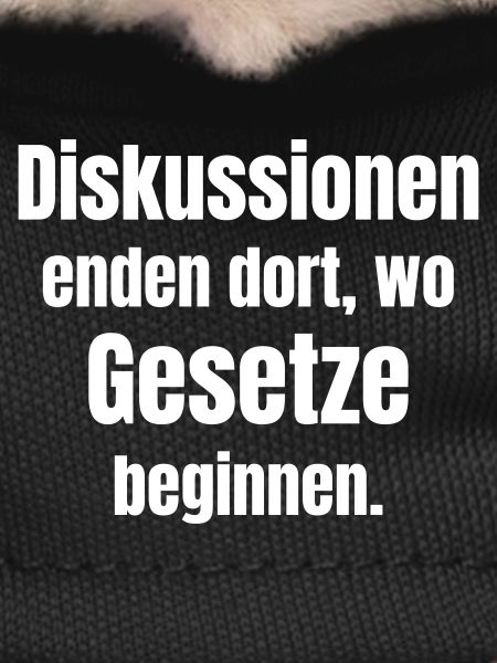 Discussions end where laws begin.