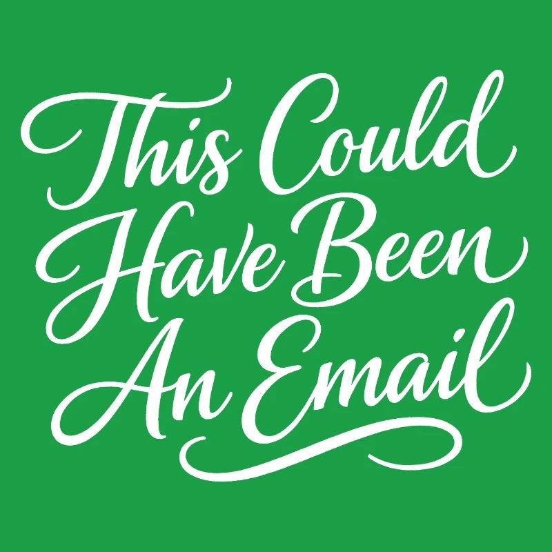 Sarcasm in everyday work – That could also have been a l