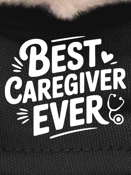 Best Caregiver Ever