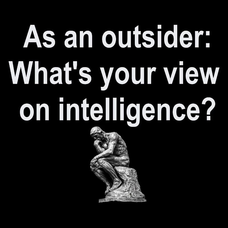 Outsider on Intelligence