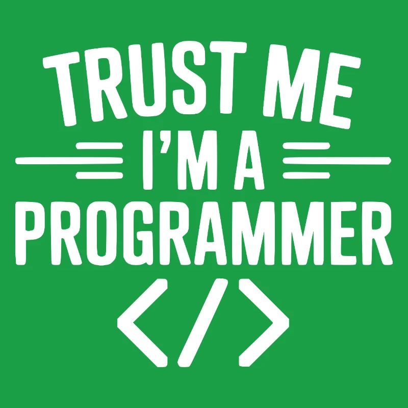 Trust Me I'm a Programmer