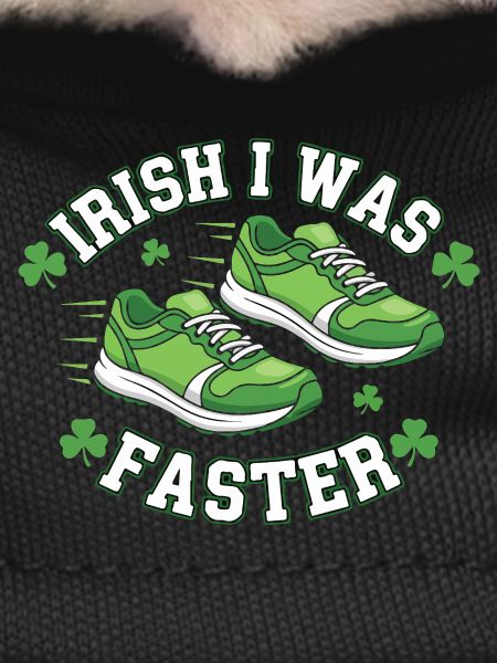 Irish I Was Faster