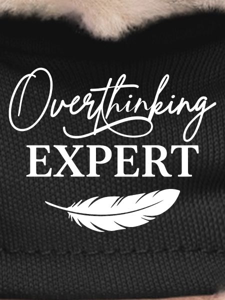 Overthinking Expert Spruch 