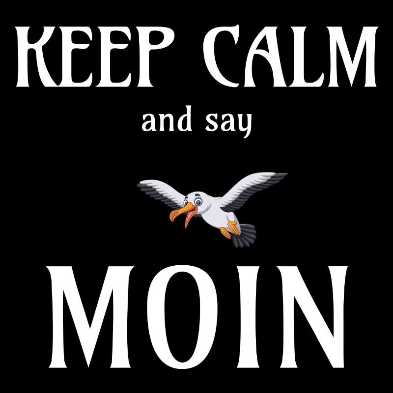 KEEP CALM AND SAY MOIN - Möwe Geschenk
