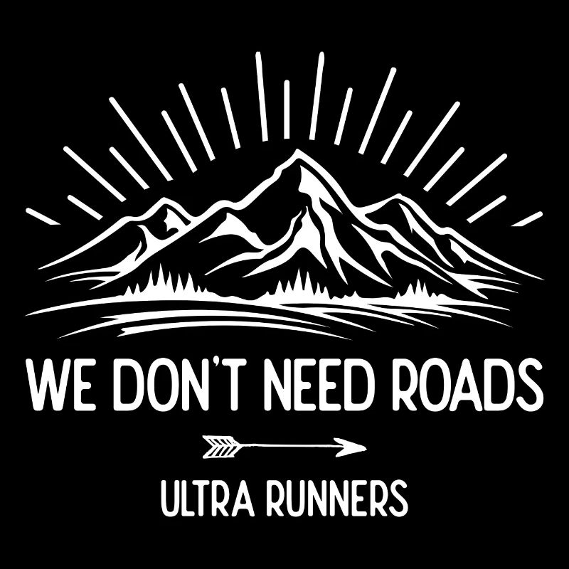 We Don't Need Roads. Ultra Runners