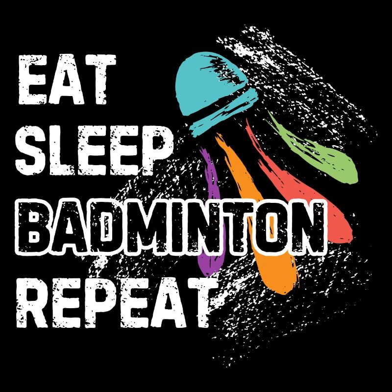 Eat Sleep Badminton Repeat
