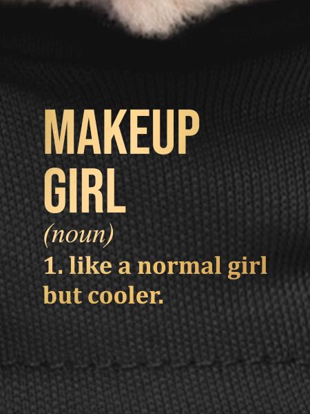 Makeup Makeup Makeup
