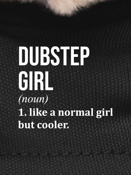 Dubstep Dubstep Dubstep