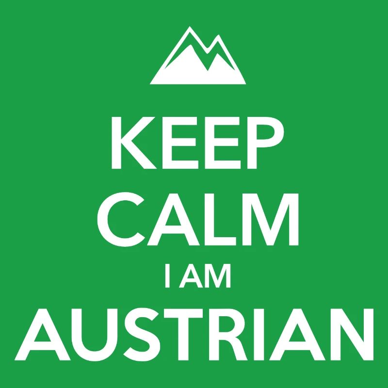 KEEP CALM I AM AUSTRIAN Austria