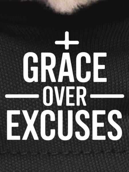 Christian Grace Over Excuses Message