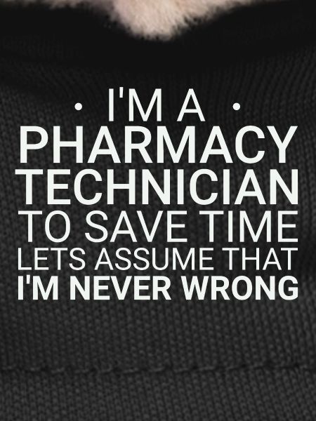 Pharmacy technician Never Wrong