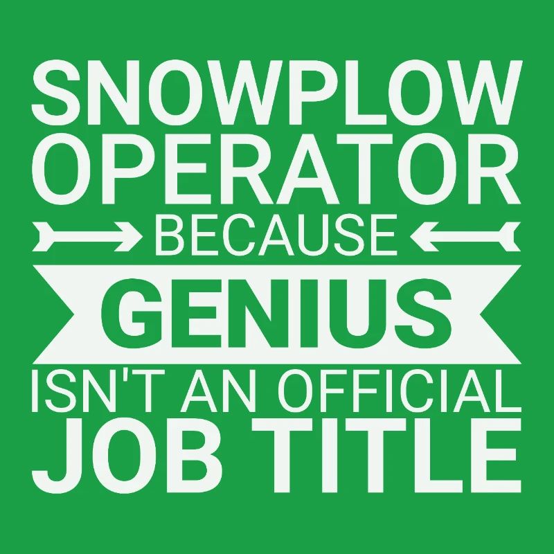 Snowplow Operator Genius Schneepflugfahrer