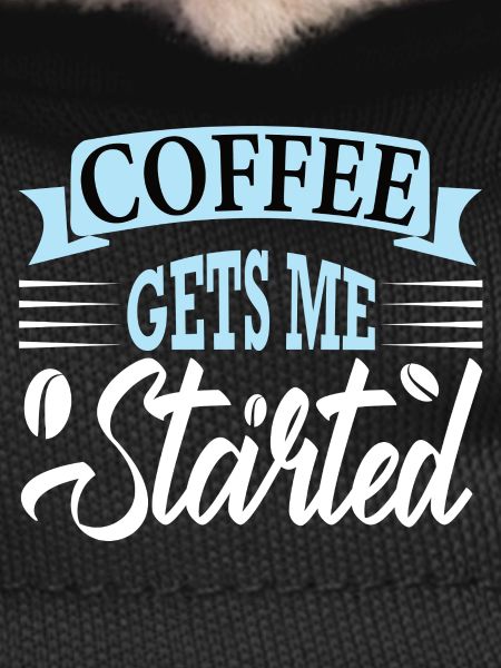 coffee gets me started