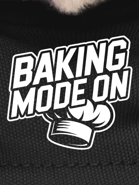 Baking Mode Active – Baker Style