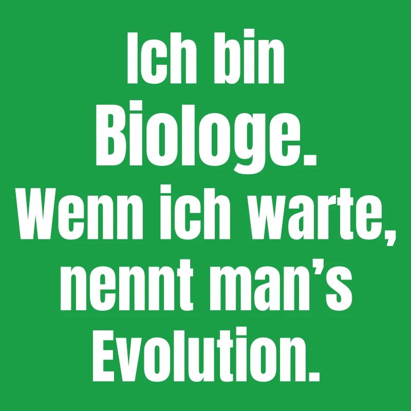 Biologe Evolution Spruch