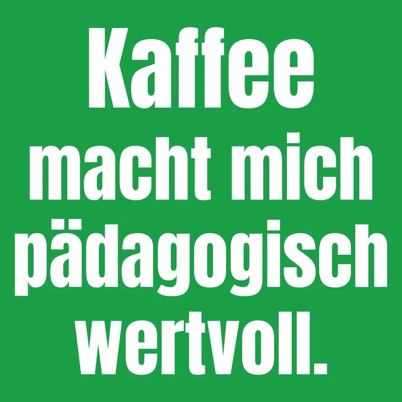 Coffee makes me educationally valuable.