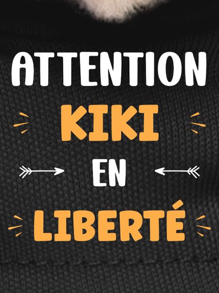 Attention Kiki in freedom