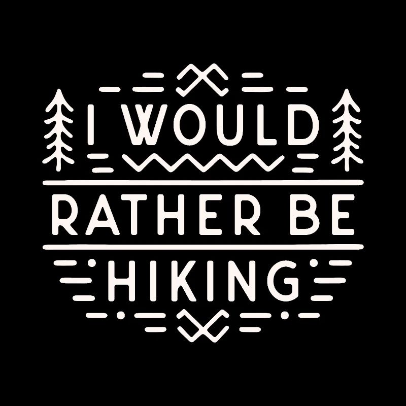 Wanderer, lustig, sarkastisch, ich würde lieber wandern
