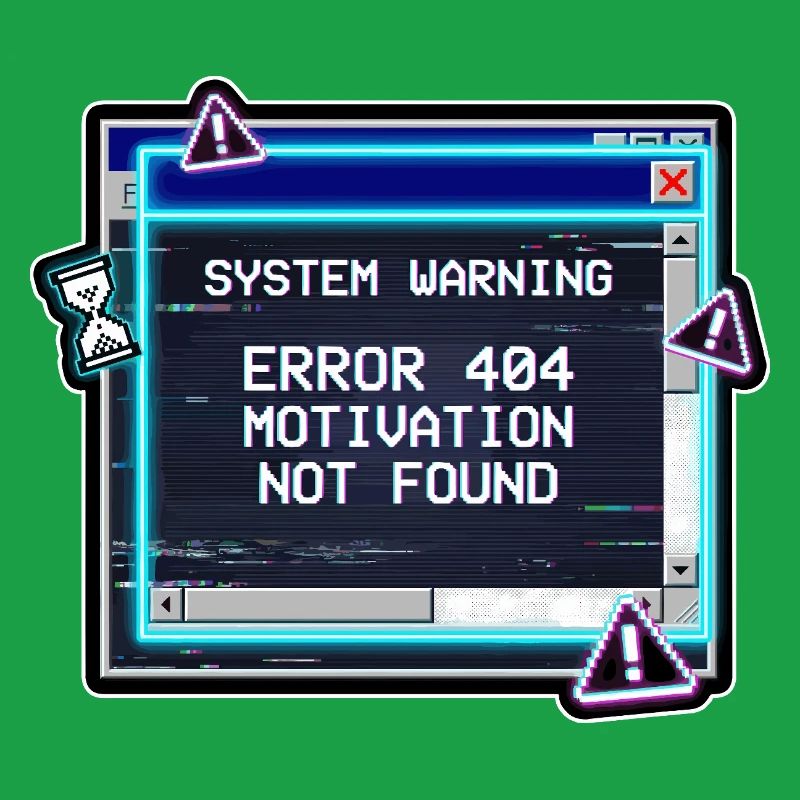 Error 404 Motivation Glitch