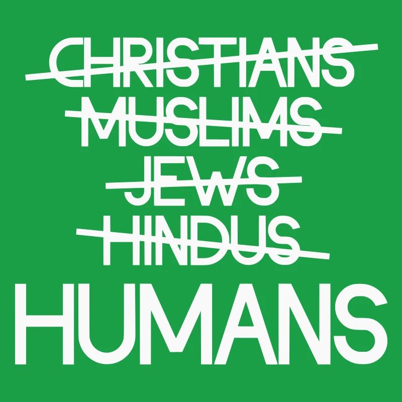 Human beings first - Human unity