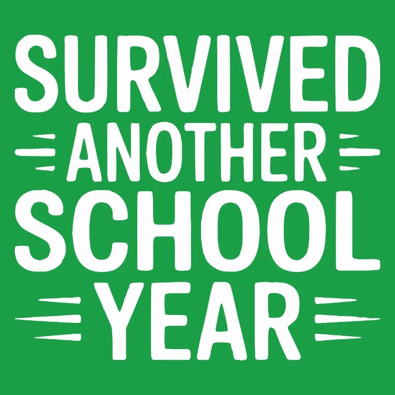 Survived Another School Year Design
