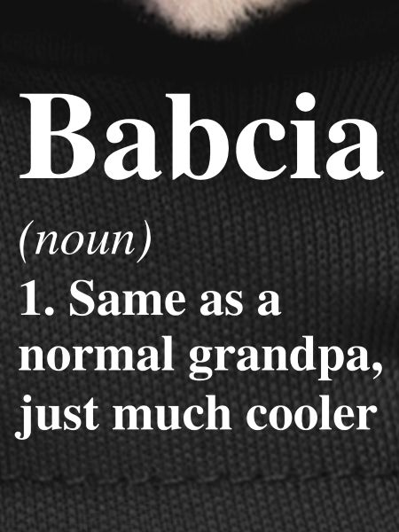 Babcia Definition Much Cooler Grandma