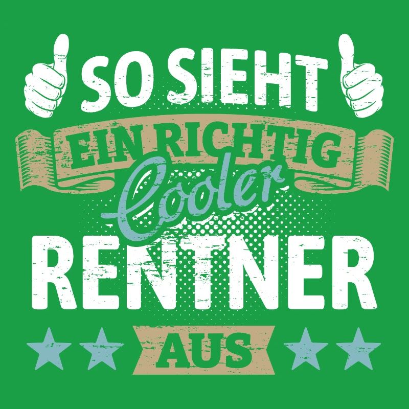 So sieht ein richtig cooler Rentner aus - Spruch