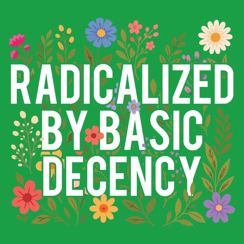 Radicalized Basic Decency Human Rights Kindness