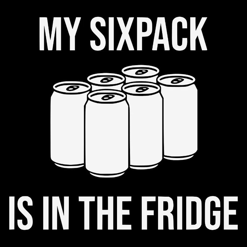 My six-pack? It's in the fridge!