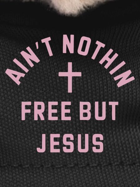 Nothing costs free, Jesus