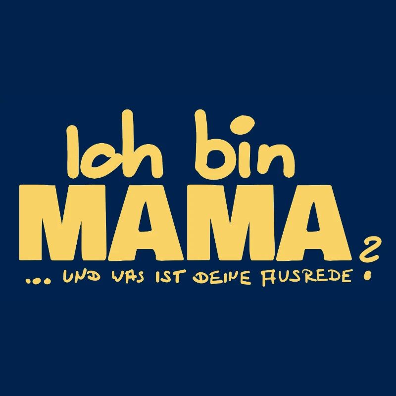 Ich bin Mama Mutterschaft Statement