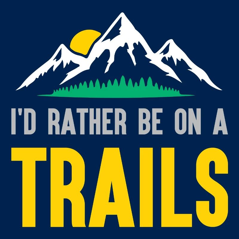 Mountains - I'd Rather Be on a Trail