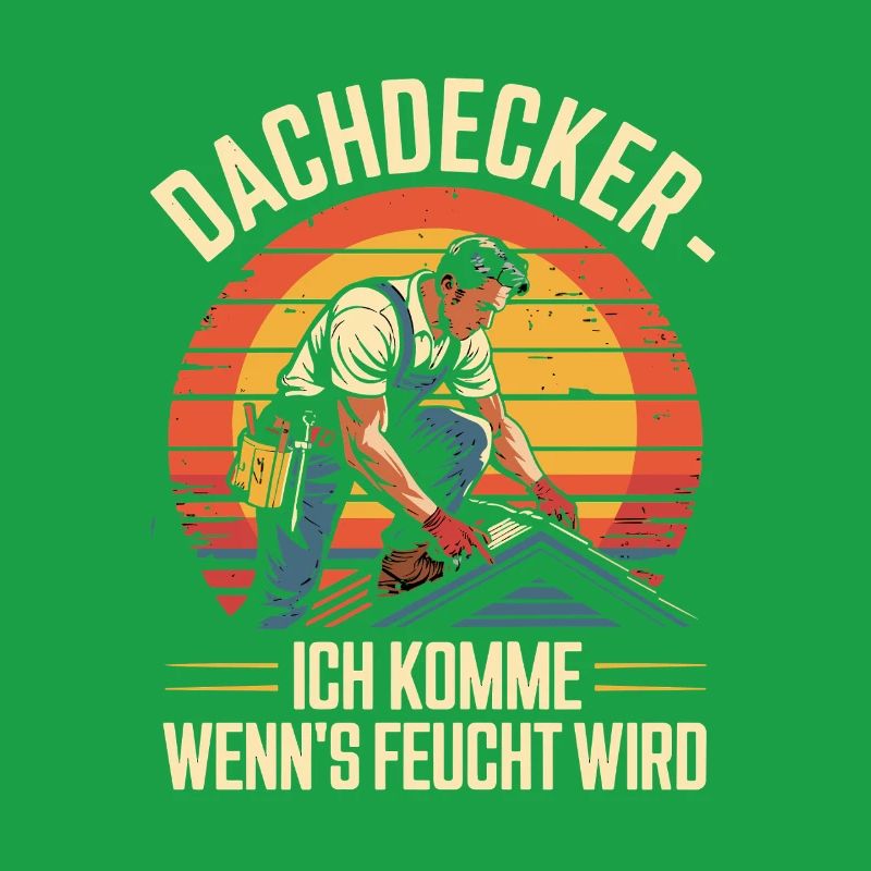 Dachdecker - Ich Komme Wenn's Feucht Wird